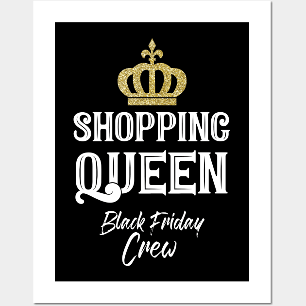 Shopping Queen Black Friday Crew for a Mother Wall Art by Shirtglueck